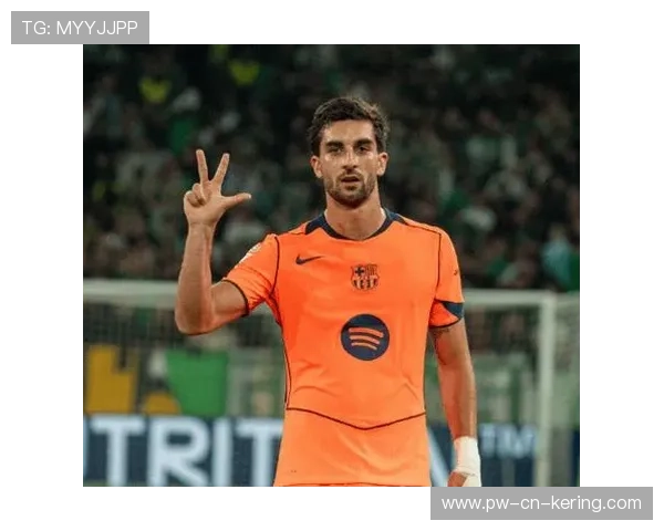 巴萨锋线集体发力，费兰托雷斯再度引爆全场